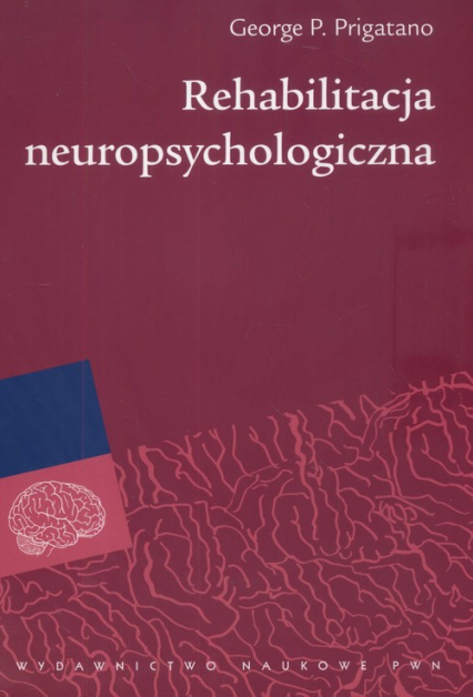 Rehabilitacja neuropsychologiczna - Prigatano George P. | okładka