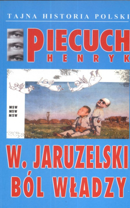 W. Jaruzelski Ból władzy - Henryk Piecuch | okładka