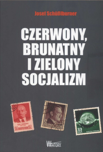 Czerwony, brunatny i zielony socjalizm - Josef Schublburner | okładka