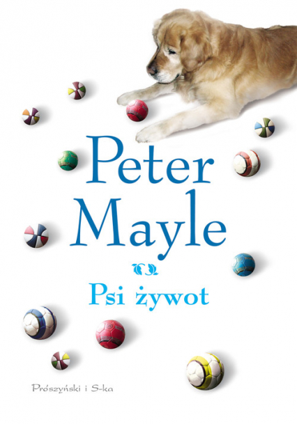 Psi żywot - Peter Mayle | okładka
