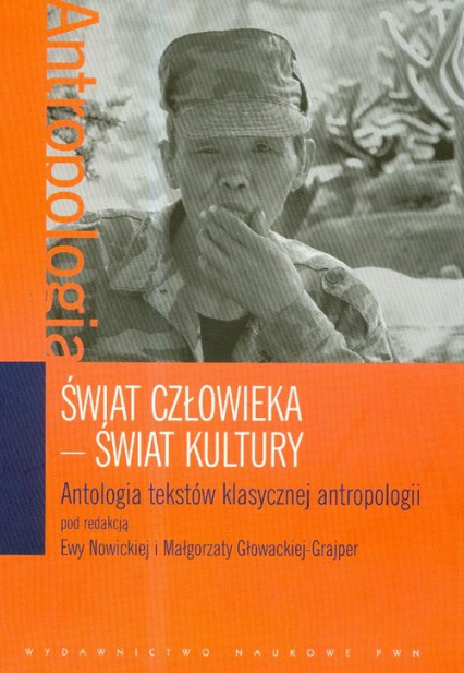 Świat człowieka Świat kultury Antologia tekstów klasycznej antropologii -  | okładka
