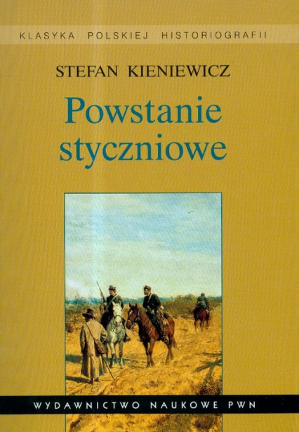 Powstanie styczniowe - Stefan Kieniewicz | okładka