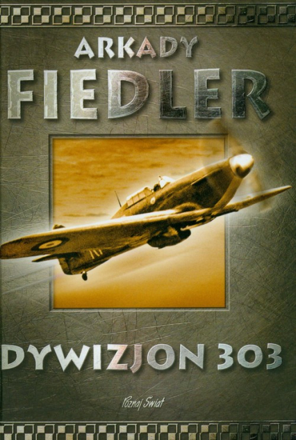 Dywizjon 303 - Arkady Fiedler | okładka