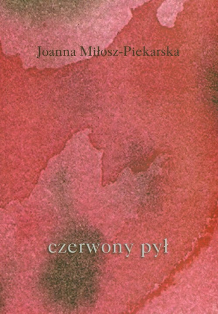 Czerwony pył - Joanna Miłosz-Piekarska | okładka