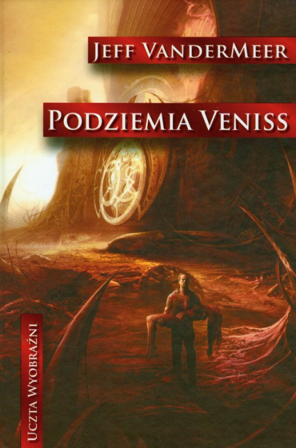 Podziemia Veniss - Jeff  VanderMeer | okładka