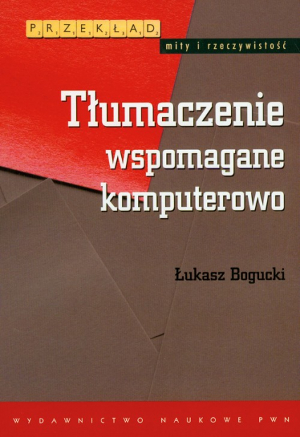Tłumaczenie wspomagane komputerowo - Łukasz Bogucki | okładka