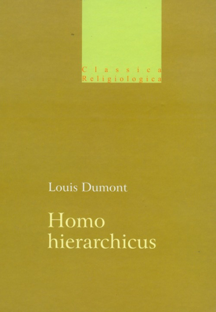 Homo hierarchicus System kastowy i jego implikacje - Louis Dumont | okładka