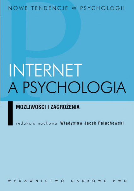 Internet a psychologia Możliwości i zagrożenia -  | okładka