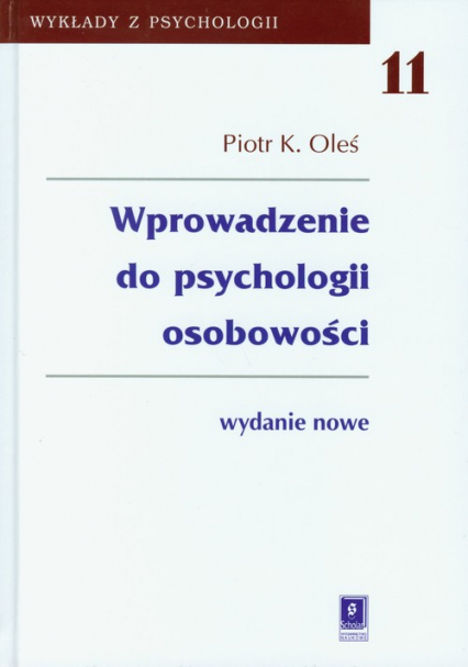 Wprowadzenie do psychologii osobowości Tom 11 - Piotr K. Oleś | okładka