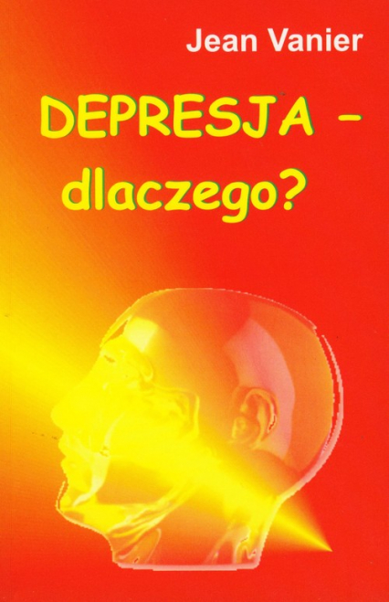 Depresja - dlaczego? - Jean Vanier | okładka