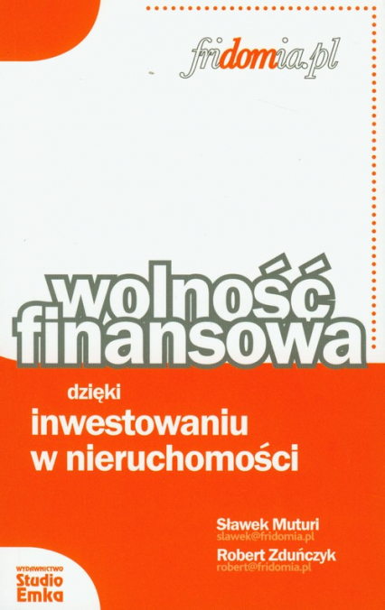 Wolność finansowa dzięki inwestowaniu w nieruchomości - Muturi Sławek, Zduńczyk Robert | okładka