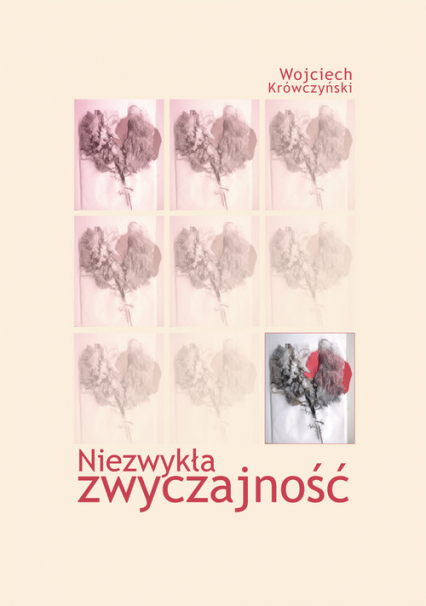 Niezwykła zwyczajność - Wojciech Krówczyński | okładka