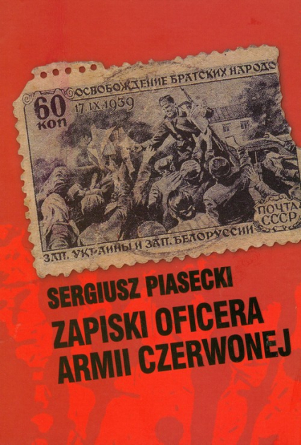 Zapiski oficera Armii Czerwonej - Sergiusz Piasecki | okładka
