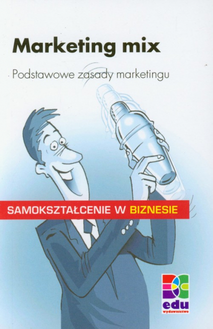 Marketing mix Podstawowe zasady marketingu -  | okładka