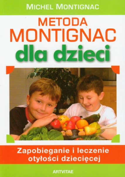 Metoda Montignac dla dzieci Zapobieganie i leczenie otyłości dziecięcej - Michel Montignac | okładka