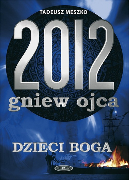 2012 Gniew ojca Tom 2 Dzieci Boga - Tadeusz Meszko | okładka