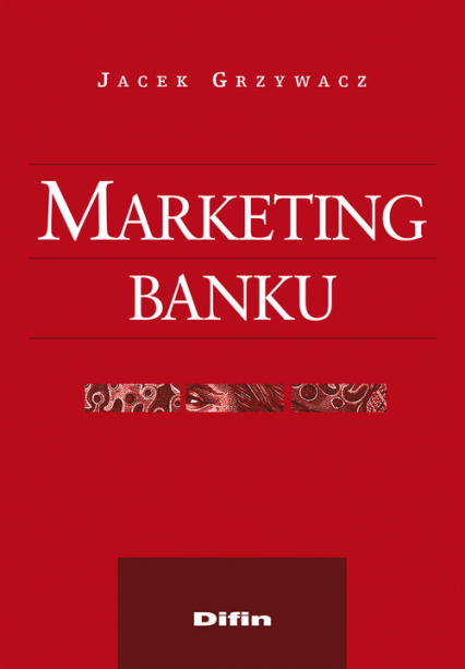 Marketing banku - Jacek Grzywacz | okładka