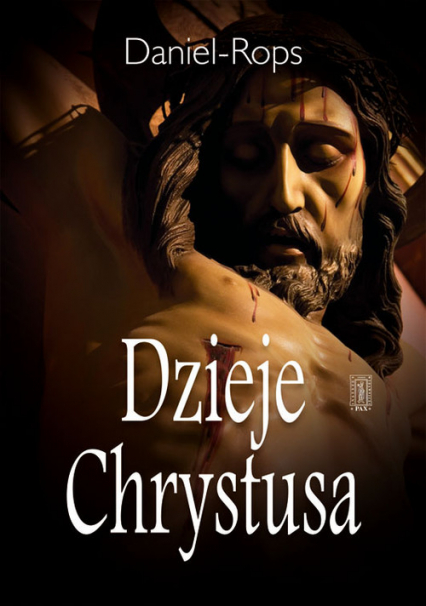 Dzieje Chrystusa - Daniel Rops | okładka