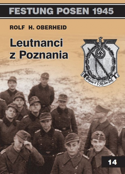 Leutnanci z Poznania - Oberheid Rolf H. | okładka