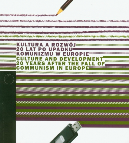 Kultura a rozwój 20 lat po upadku komunizmu w Europie -  | okładka