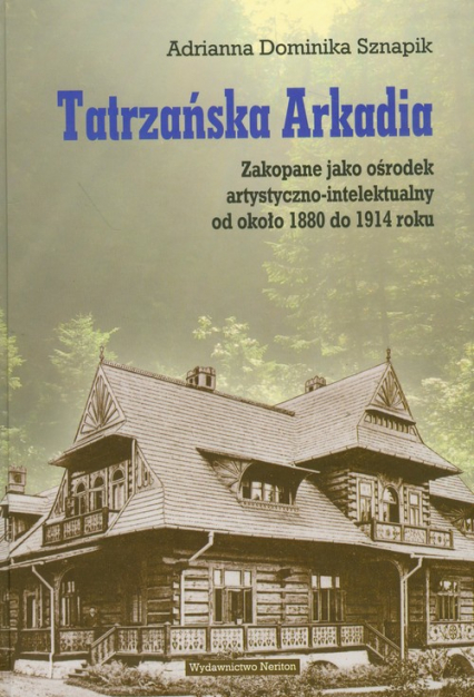 Tatrzańska Arkadia - Sznapik Adrianna Dominika | okładka