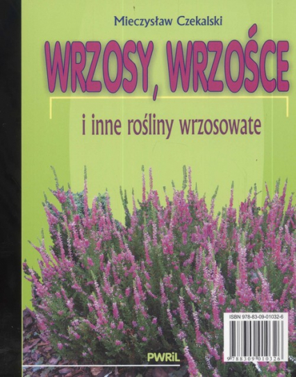 Wrzosy, wrzośce i inne rośliny wrzosowate - Mieczysław Czekalski | okładka