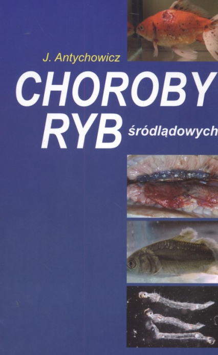 Choroby ryb śródlądowych - Jerzy Antychowicz | okładka