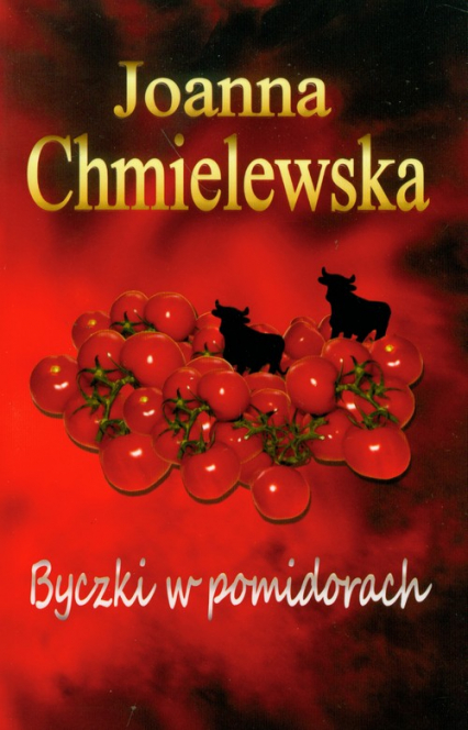 Byczki w pomidorach - Joanna M. Chmielewska | okładka