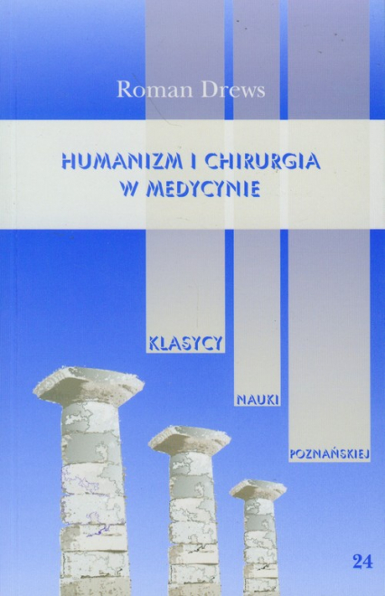 Humanizm i chirurgia w medycynie - Roman Drews | okładka