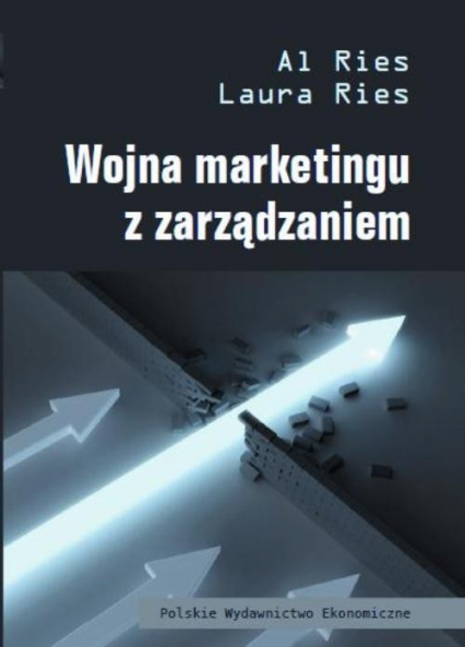 Wojna marketingu z zarządzaniem - Ries Al, Ries Laura | okładka