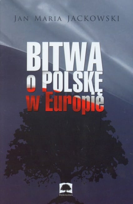 Bitwa o Polskę w Europie - Jackowski Jan Maria | okładka