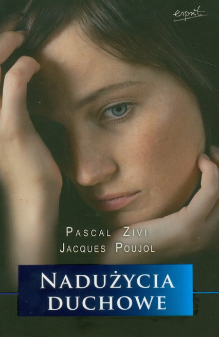 Nadużycia duchowe - Poujol Jacques, Zivi Pascal | okładka