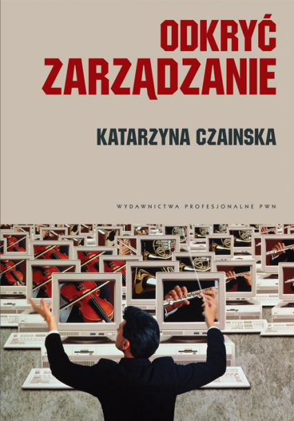 Odkryć zarządzanie Wybrane koncepcje - Katarzyna Czainska | okładka