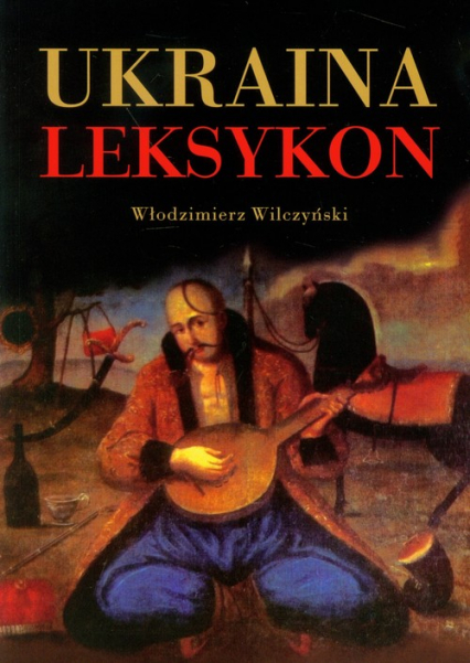 Ukraina Leksykon - Włodzimierz Wilczyński | okładka