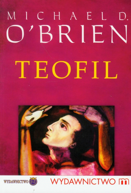 Teofil - Michael D. O’Brien | okładka