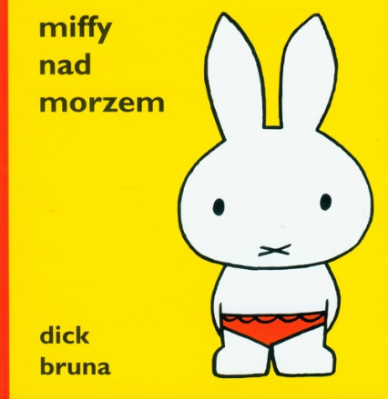 Miffy nad morzem - Dick Bruna | okładka