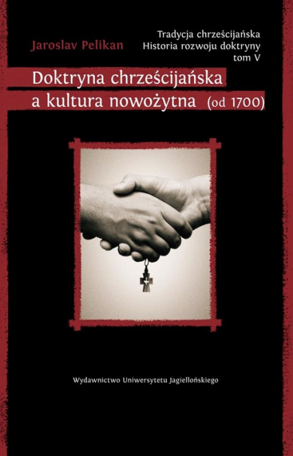 Tradycja chrześcijańska Historia rozwoju doktryny Tom 5 - Jaroslav Pelikan | okładka