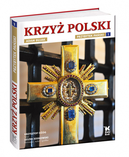 Krzyż Polski Przybytek Pański Tom 1 - Leszek Sosnowski | okładka