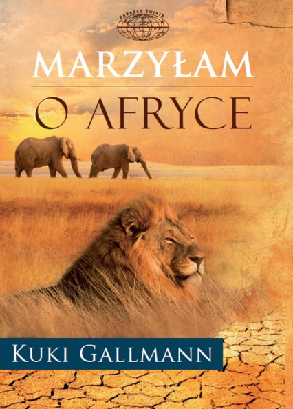 Marzyłam o Afryce - Gallmann Kuki | okładka