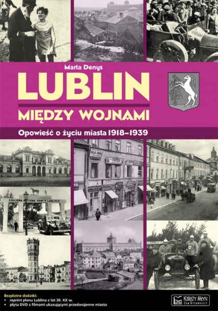 Lublin między wojnami Opowieść o życiu miasta - Marta Denys | okładka