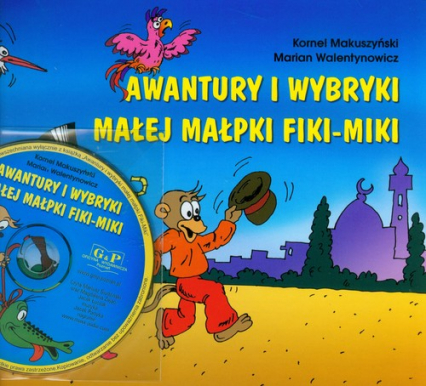 Awantury i wybryki małej małpki Fiki Miki z płytą CD - Kornel  Makuszyński | okładka