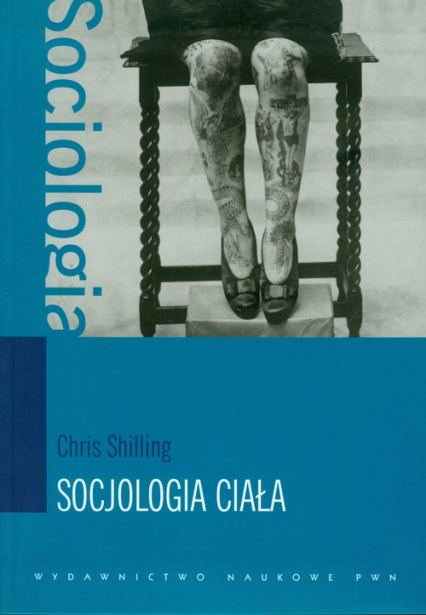 Socjologia ciała - Chris Shilling | okładka