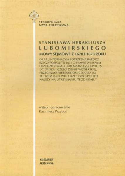 Stanisława Herakliusza Lubomirskiego Mowy sejmowe z 1670 i 1673 roku - Przyboś Kazimierz | okładka