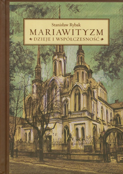 Mariawityzm Dzieje i współczesność - Stanisław Rybak | okładka