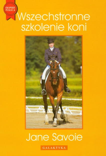 Wszechstronne szkolenie koni - Jane Savoie | okładka