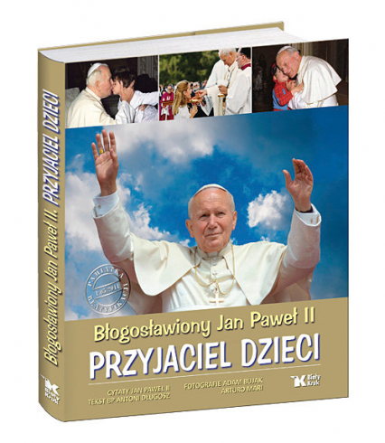 Błogosławiony Jan Paweł II Przyjaciel dzieci -  | okładka