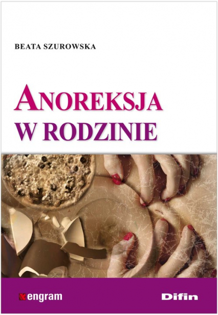 Anoreksja w rodzinie - Beata Szurowska | okładka
