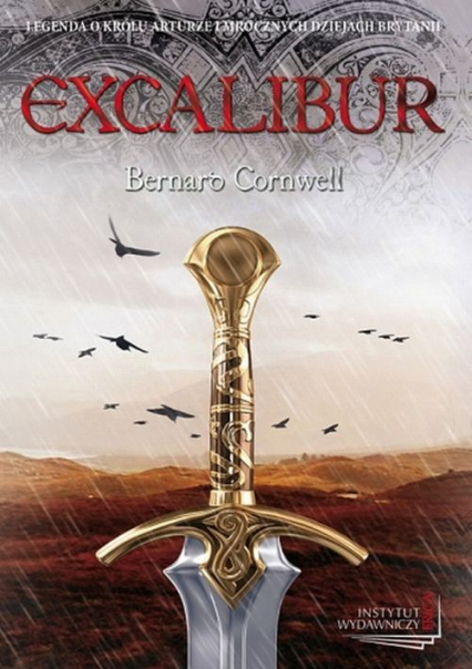 Excalibur - Bernard Cornwell | okładka