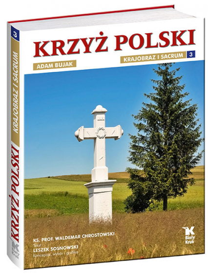 Krzyż polski Krajobraz i sacrum Tom 3 - Chrostowski Waldemar | okładka