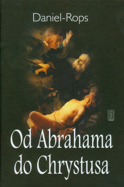 Od Abrahama do Chrystusa - Daniel Rops | okładka